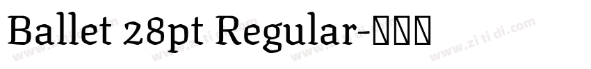 Ballet 28pt Regular字体转换